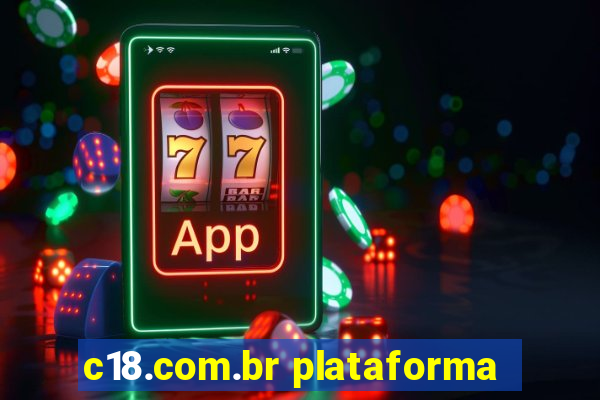 c18.com.br plataforma